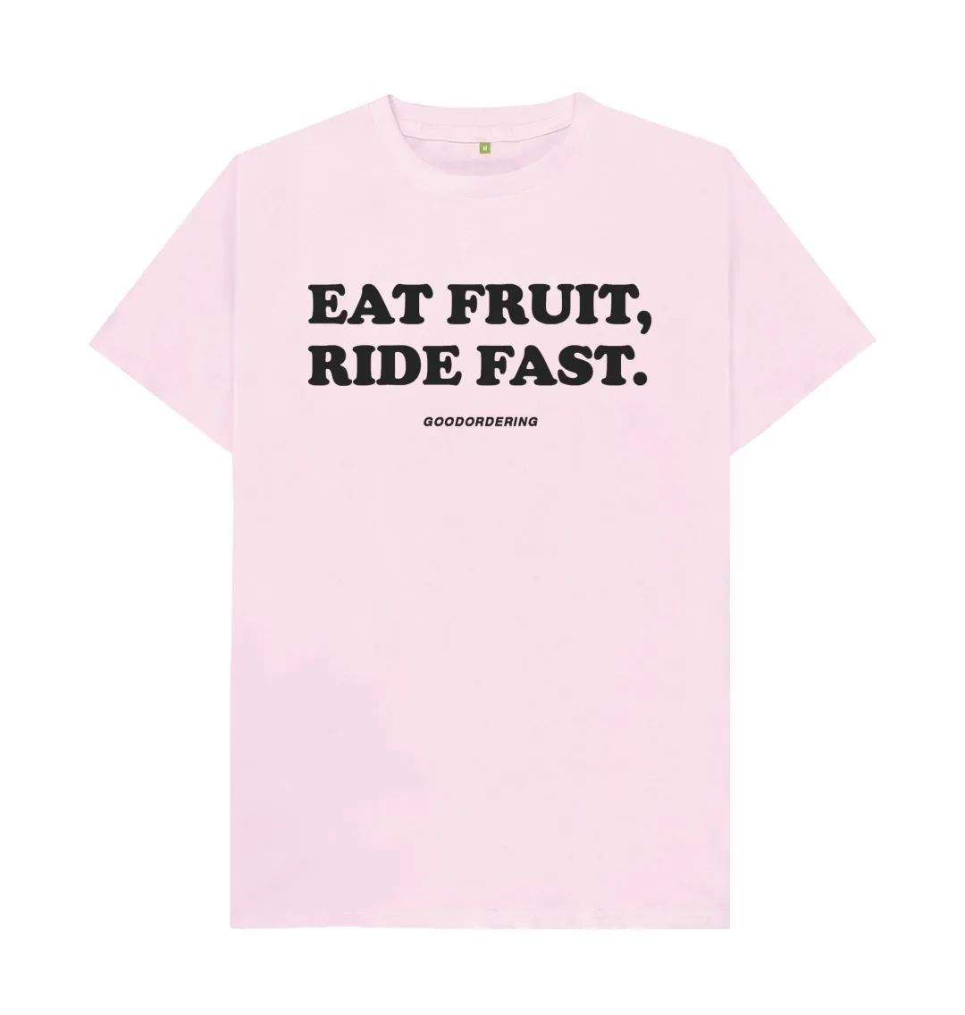 Eat Fruit, Ride Fast T-shirt Unisex