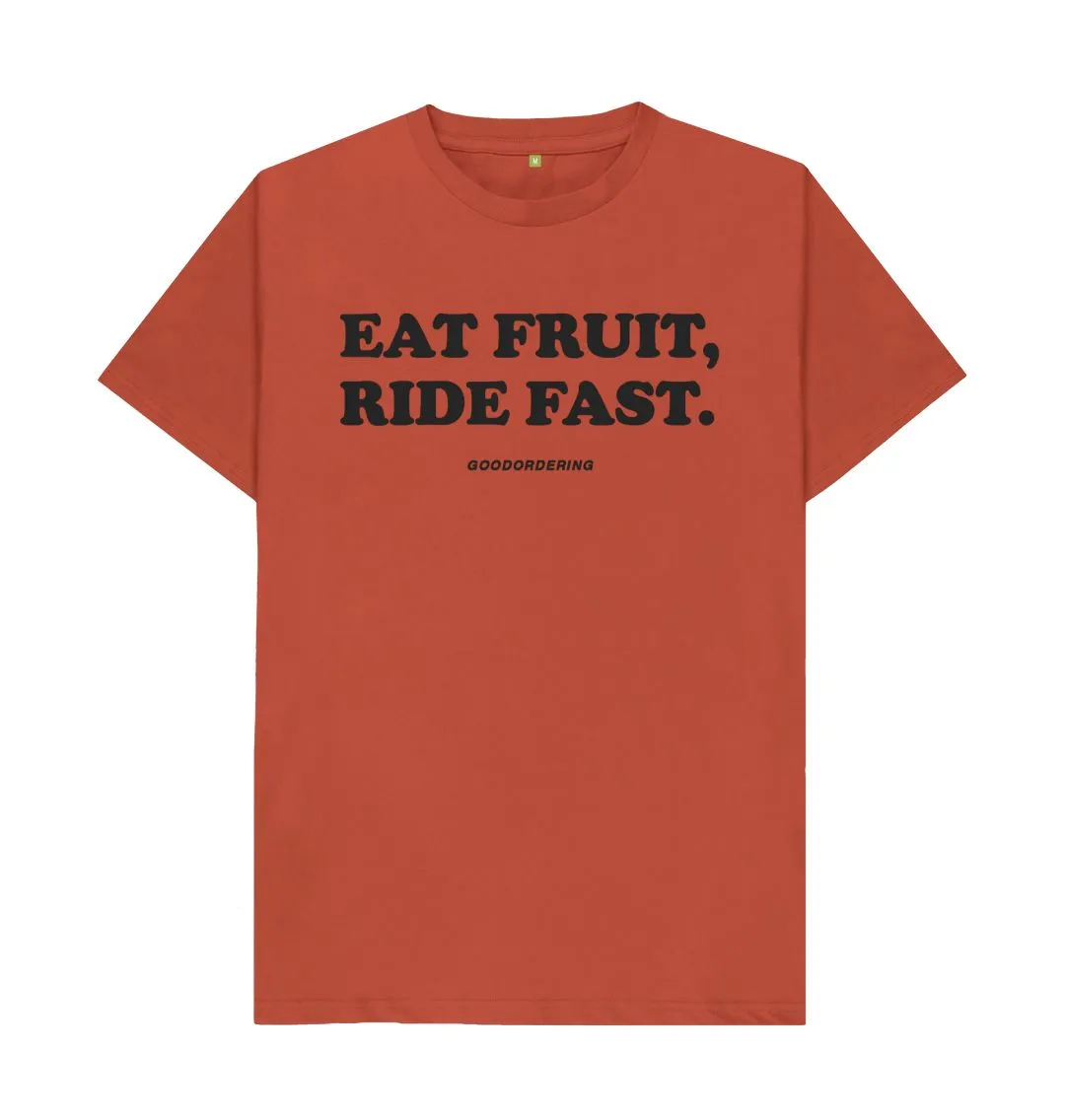 Eat Fruit, Ride Fast T-shirt Unisex